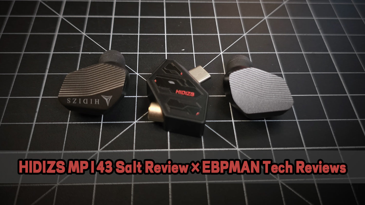 HIDIZS MP143 Salt Review -EBPMAN Tech Reviews