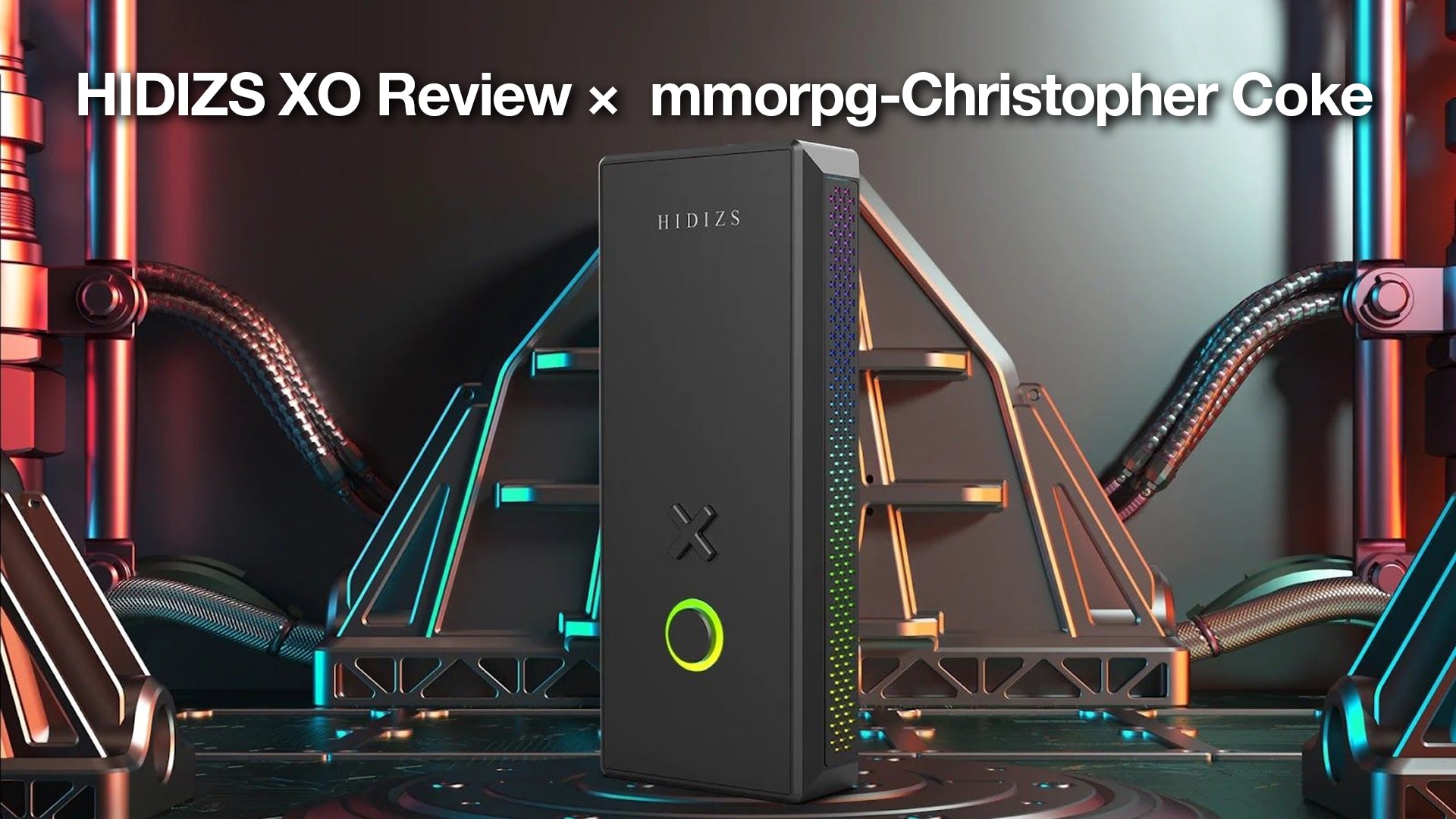 HIDIZS XO Review -  mmorpg-Christopher Coke